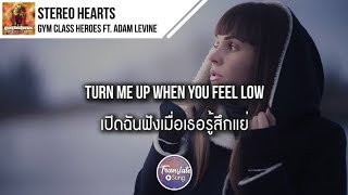 แปลเพลง Stereo Hearts  Gym Class Heroes ft Adam Levine [upl. by Washington]