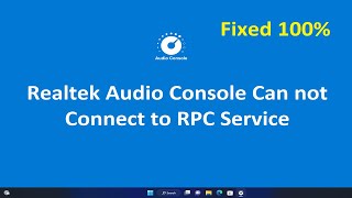 How to Fix Realtek Audio Console Cannot Connect to RPC Service  Realtek Audio Console Not Opening [upl. by Hike]