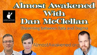 Dan McClellan Discerning Between Data and Dogma Almost Awakened 179 [upl. by Naehs691]