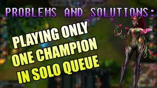 The Problems and Solutions to playing one Champion in Solo Queue [upl. by Aneed613]