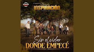 Sin Olvidar Donde Empecé [upl. by Imis]