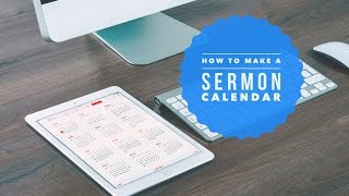 How to Create A Sermon Calendar [upl. by Hynda543]