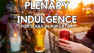 Eternal Love Plenary Indulgence for Souls in Purgatory this All Souls Day [upl. by Dorren]