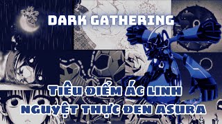 Tiêu điểm ác linh Nguyệt Thực Tuyệt Chủng Hắc Asura trong Dark Gathering  UO Anime [upl. by Clementina]