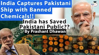 India Seizes Pakistani Ship with Banned Chemicals  India has Saved Pakistani Public [upl. by Evilo]