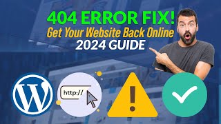 404 Error Fix Get Your Website Back Online 2024 Guide [upl. by Annairam102]