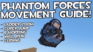 PHANTOM FORCES MOVEMENT GUIDE  UPDATED 2024 [upl. by Christmas]