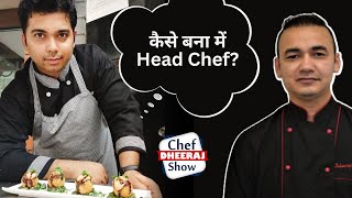 How I Become Culinary Head Chef  Head Chef Duties amp Responsibility Featuring Chef Karan Davle [upl. by Eocsor]