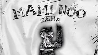 Zeba  MAMI NOO  Visual [upl. by Linkoski467]