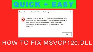 How to fix MSVCP120 dll Error in Photoshop Elements 14 [upl. by Nims]