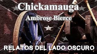 Chickamauga Ambrose Bierce Relato literario  Relatos del lado oscuro [upl. by Caddaric]