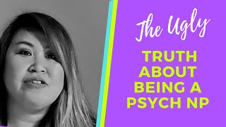 The UGLY TRUTH about BEING A PSYCHIATRIC NURSE PRACTITIONER [upl. by Adaliah]