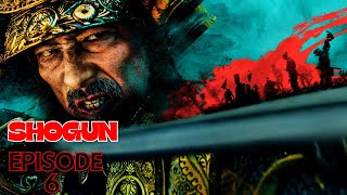 Shogun Episode 6 Recap And Ending Explained Can Toranaga Win The War [upl. by Pammi]