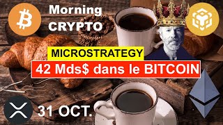 🚨 31 OCT 2024☀️☕️🥐 MICROSTRATEGY  MICHAEL S VA ACHETER 42 Md de BITCOIN 😱 ETF SOLANA A VENIR 🔥 [upl. by Setsero728]