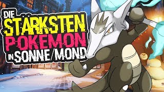 Die 10 Stärksten Pokemon In Sonne amp Mond   Overpowerte Pokemon  Pokemon Sonne amp Pokemon Mond [upl. by Ydderf457]