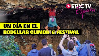 Un Día En El Rodellar Climbing Festival  EpicTV España 124 [upl. by Anitsirhcairam]