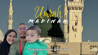 MADINAH  Pengalaman bawa anak setahun Umrah  Tabung Haji Travel [upl. by Mayap]