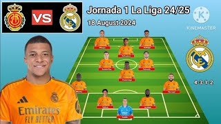 Mallorca vs Real Madrid Line Up 4312 Formations With Diaz amp Mbappe Jornada 1 La Liga 20242025 [upl. by Pablo135]