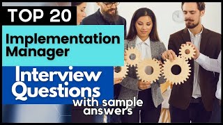 Implementation Manager Interview Questions and Answers for 2024 [upl. by Atikihc]