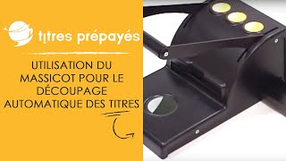 Titres Prépayés  Utilisation du massicot pour le découpage automatique des titres [upl. by Ttelrahc]