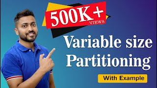 L54 Variable size Partitioning  Memory management  Operating System [upl. by Trevah]