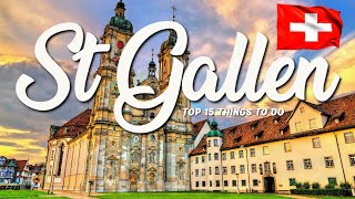 TOP 15 Things To Do In St Gallen 🇨🇭 Travel Guide [upl. by Dorice]