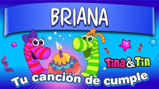 Tina y Tin cumple Briana 🌞 Canciones Infantiles Personalizadas 🦋 [upl. by Nunci]