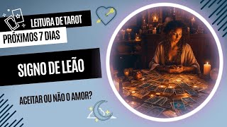 LEÃO💌Aceitar ou não… o amor🤔 [upl. by Samantha960]