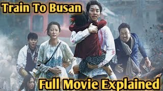 quotTrain To Busanquot Full Movie Explained In Hindi Train to Busan full movie review [upl. by Gwenni331]