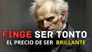 Finge Ser Tonto  Teoría Schopenhauer [upl. by Spatola312]