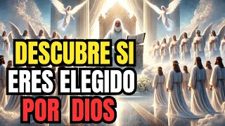 ¿ ERES UNO DE LOS ELEGIDOS POR DIOS  DESCUBRE LAS SEÑALES dios cristianismo [upl. by Etnaid]