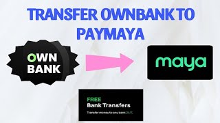 HOW TO TRANSFER OWNBANK TO PAYMAYA WALLET [upl. by Greysun206]