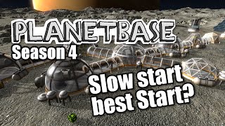 Planetbase  s4 ep 1  SLOW START BEST START  Lets Play Planet Base [upl. by Lat]