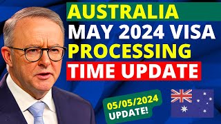 Australia Visa Processing Time Update in May 2024  Australia Visa Processing Time [upl. by Mcclain]