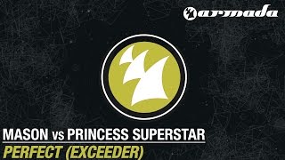 Mason vs Princess Superstar  Perfect Exceeder Original Mix [upl. by Carry158]