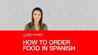 HOW TO ORDER FOOD IN SPANISH [upl. by Mateo]