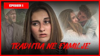 Traditat Shqiptare  TRADHTIA NË FAMILJE  Episodi 1 [upl. by Derfniw]