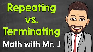 Repeating and Terminating Decimals  Math with Mr J [upl. by Sorips]