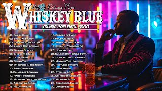 Whiskey Blues Music  Best Slow Blues Songs Playlist  Relaxing Jazz Blues Rock Ballad [upl. by Zimmer]