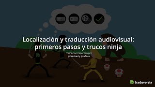 Curso GRATIS sobre LOCALIZACIÓN y TRADUCCIÓN AUDIOVISUAL [upl. by Dion]