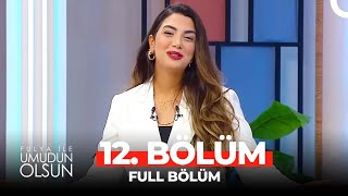 Fulya İle Umudun Olsun 12 Bölüm [upl. by Tezil]