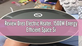 Review Dreo Electric Heater 1500W Energy Efficient Space Silent Room Heater Portable Ceramic Fan H [upl. by Massimiliano]