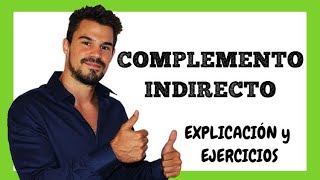 COMPLEMENTO INDIRECTO 💪 ¿Qué es complemento indirecto ejemplos y ejercicios complemento indirecto [upl. by Durman409]