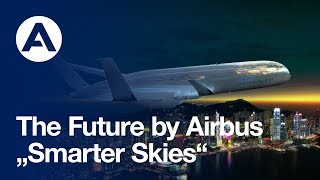 Future by Airbus Airbus unveils its 2050 vision for quotSmarter Skiesquot [upl. by Bramwell]