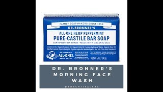 HOW TO IMPLEMENT THE DRBRONNERS BAR SOAP IN YOUR MORNING FACE WASH  DR BRONNERS CASTILE SOAPS [upl. by Niala]