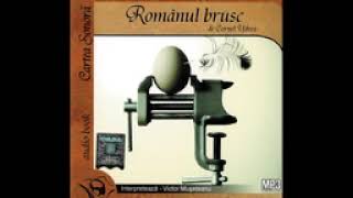 Românul brusc de Cornel Udrea  carte audio  lectura Victor Mușețeanu [upl. by Gunas]