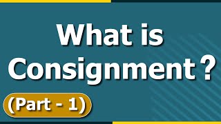 What is Consignment Introduction to Consignment Accounting  Basics  Part 1  Letstute Accountancy [upl. by Leong]