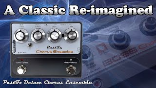 PastFX Deluxe Chorus Ensemble Boss CE1 Clone [upl. by Bethina]