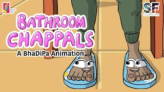 Bathroom Chappals  A BhaDiPa Animation  studiofiction247  shortfilm  BhaDiPa [upl. by Nnyllatsyrc244]