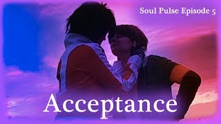 Soul Pulse  Klance  Episode 5  Acceptance [upl. by Brosine272]